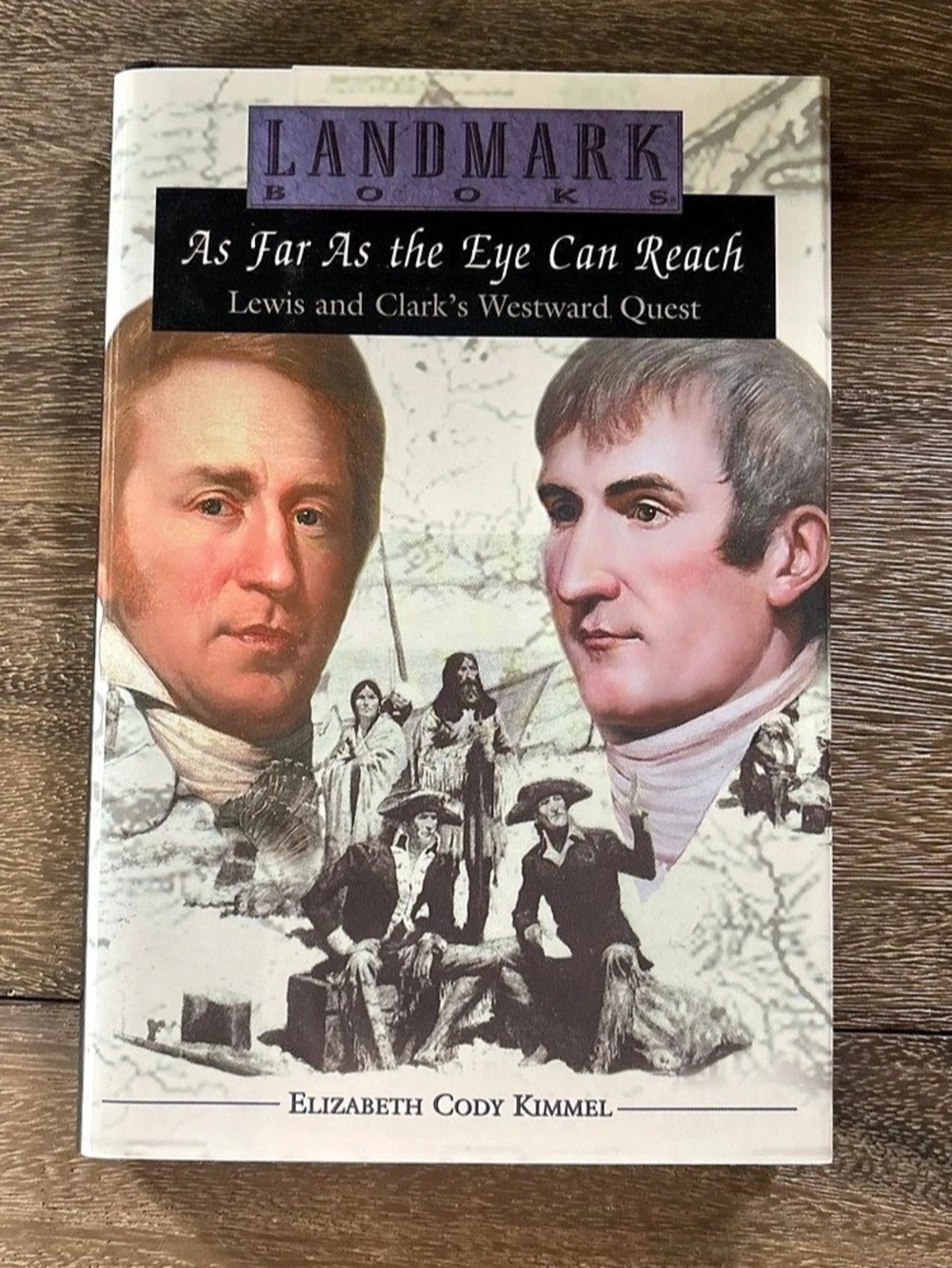 As Far As the Eye Can Reach: Lewis and Clark's Westward Quest Hardcover Book